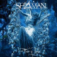 Shaman (BRA) : Fairy Tale